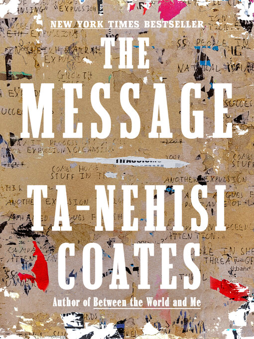 Title details for The Message by Ta-Nehisi Coates - Wait list